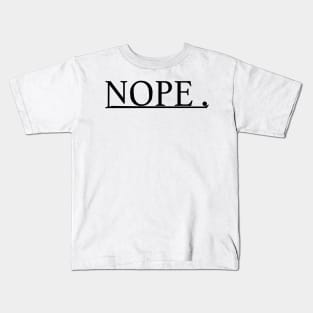 nope two Kids T-Shirt